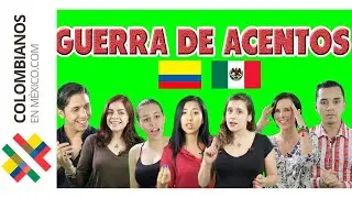 Acentos de México y Colombia - Parte 1