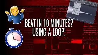 Making A Beat In 10 Minutes With A Loop in FL Studio