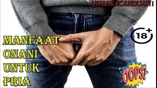 Manfaat Onani Untuk Pria