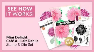 Cute Floral Projects with Mini Delight: Café Au Lait Dahlia Stamp & Die Set