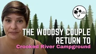 A Return to Crooked River Campground