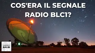 Cos'era il segnale radio BLC1 e proveniva davvero da Proxima Centauri?