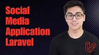 How To Build A Social Media App Using Laravel in 2025