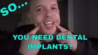 So...You need Dental Implants? | Dental Journey Recap 4