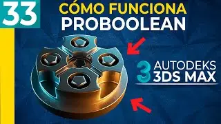 33 | 3ds Max ProBoolean | Español