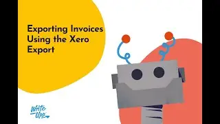 Exporting Invoices Using the Xero Export