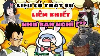 5 nhân vật sao đây có "THẬT SỰ LIÊM KHIẾT" như bạn nghĩ anime ??? | Drsam