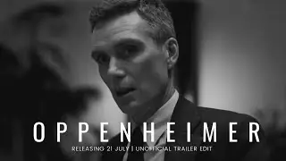 OPPENHEIMER || Unofficial Trailer Edit
