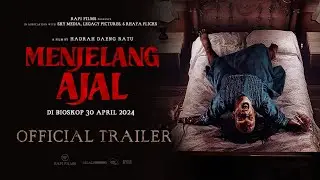 OFFICIAL TRAILER MENJELANG AJAL - 30 APRIL 2024 HANYA DI BIOSKOP