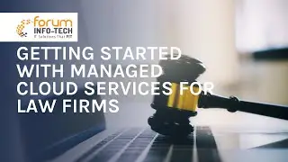 Getting Started with Managed Cloud Services for Law Firms