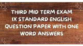 Third Mid term Exam - IX Standard English Question paper with one word answers