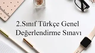 2.Sınıf Türkçe Genel Değerlendirme Sınavı