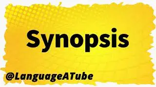 Synopsis Pronunciation ⚡️ How To Pronounce Synopsis!