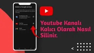 Youtube Kanalı Kalıcı Olarak Nasıl Silinir | Youtube Kanalı silme (2024)