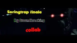 FNAF SFM Springtrap finale collab w ShyGuy DragonmanLP flashing lights