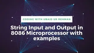 String Input | String Output in 8086 Microprocessor with examples