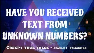 Have you received text from unknown numbers | Real Ghost Stories | Creepy True Tales  [2020 Edition]