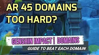 Genshin Impact | AR 45 Domains Guide | Lets break it Down