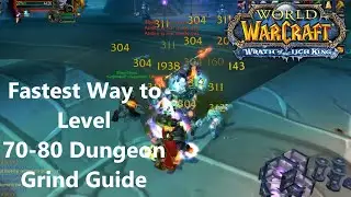 WotLK Dungeon Leveling Guide (70-80)