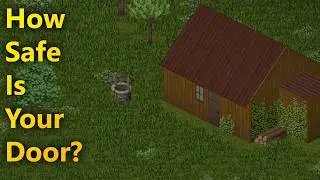 Is Your Door Safe From One Zombie In Project Zomboid?