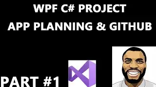 WPF FirstName C# Project Gameplan and Github In Visual Studio #1