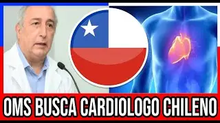 OMS Busca Cardiólogo Chileno 🇨🇱 #Chile #Valparaiso #ViñaDelMar #BioBio #GranSantiago