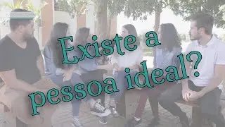 Existe a pessoa ideal?