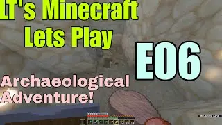 Minecraft Lets Play 1.20 E06 - Archaeological Adventure! (Minecraft Survival)
