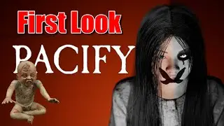 Pacify First Look | First Look | Sorry for the screams, this game is so scary..