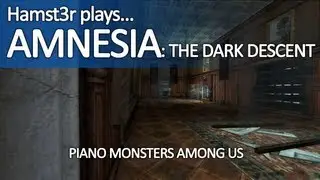 Amnesia: The Dark Descent (1 of 8)