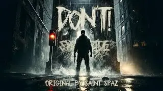 Don't! (Saint Spaz Cover) [Official Audio]