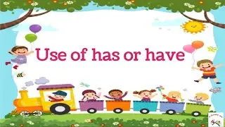 Has or have| Use of has and have|English Grammar| Usage of has and have