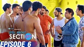 Still About Section 377 | Episode 6 | Wrestling Desi Style