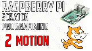 Raspberry Pi 2 Scratch Programming  - 2 - Motion