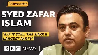BJP's Syed Zafar Islam on election results, Muslim representation, and CAA | BBC News India