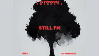 STILL I'M (FULL AUDIO) 8D PRODUCER | BIXU