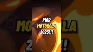PIOR celular da MOTOROLA em 2023!🤢 