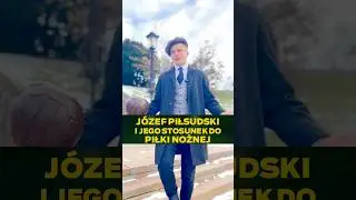 Jaki stosunek do piłki nożnej miał Józef Piłsudski? 