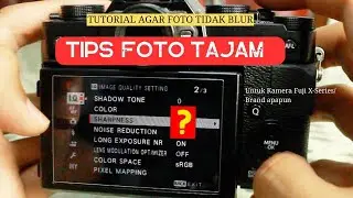 Tips & Settingan Agar Foto menjadi Tajam di Kamera Fujifilm X-T20 (Shutter Speed, Aperture dan ISO)