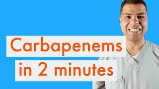 Carbapenems antibiotics in clinical practice in less than 2 minutes