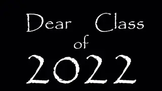 Dear class of…