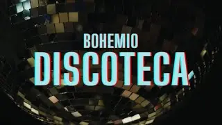 Bohemio - Discoteca (Lyric Video) 
