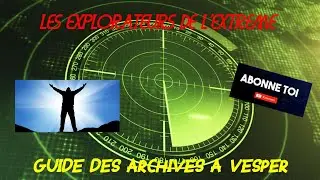 La quête du savoir. Trouver toutes les archives sur Vesper. The first descendant.