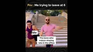 POV: Me trying to leave at 6