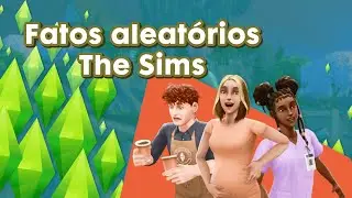 Fatos aleatórios sobre The Sims 