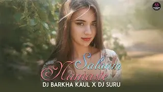 Salaam Namaste - Remix | Kunal Ganjawala | DJ Barkha Kaul X DJ Suru | HexSound Music
