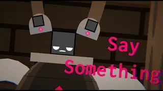 Say Something