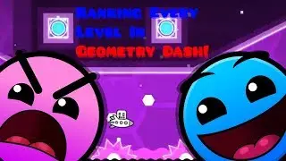 Ranking Every Geometry Dash Level on a Tier List! | GD Dub