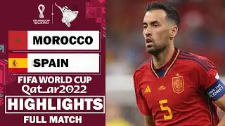 Morocco vs Spain - FIFA World Cup Qatar 2022