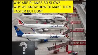 PLANES are SO SLOW! We know how to make them faster but WHY DONT THEY!?